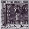Reviews of Sunday Driver's In the City of Dreadful Night