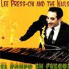 Reviews of Lee Presson & the Nails's El Bando En Fuego!